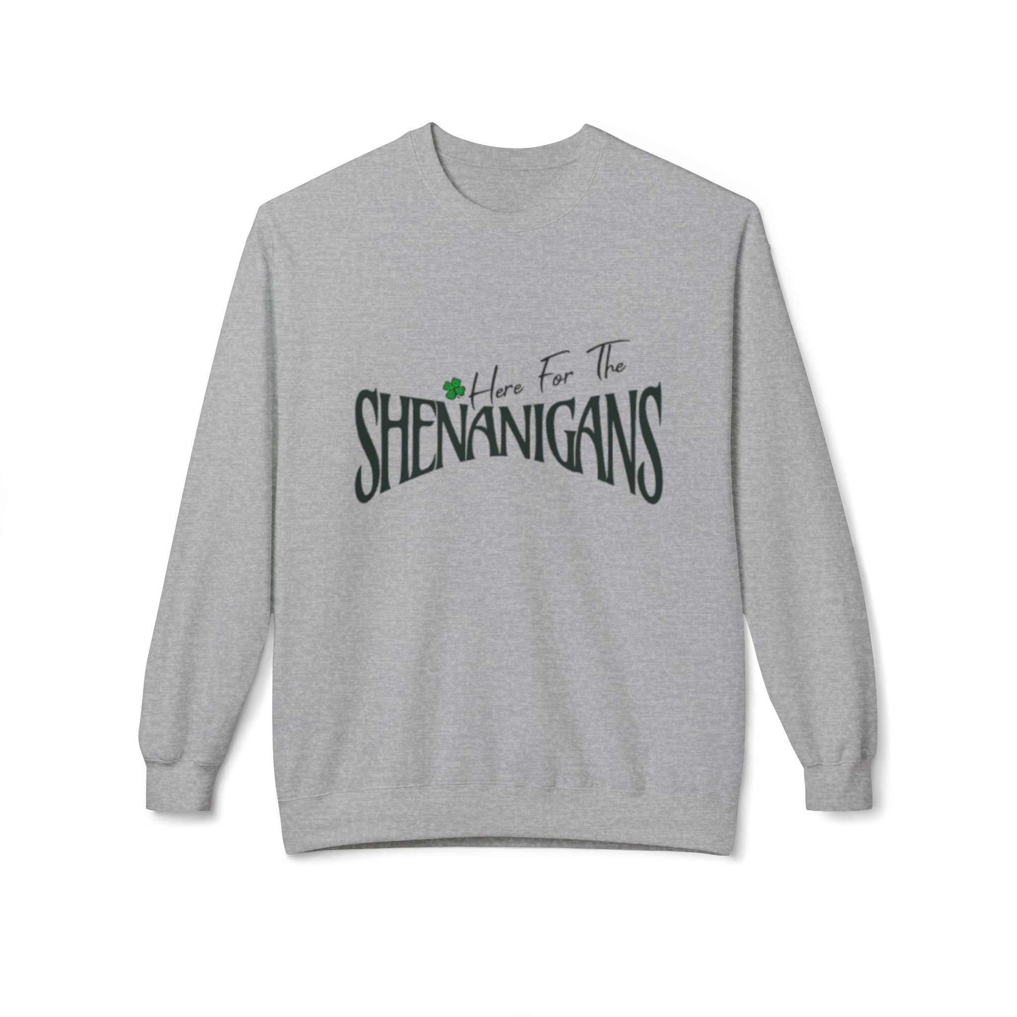 St. Patrick's Day Sweatshirt, Here for the Shenanigans Crewneck Sweater, Green Fleece Pullover, Casual Gift for Friends, Holiday Apparel