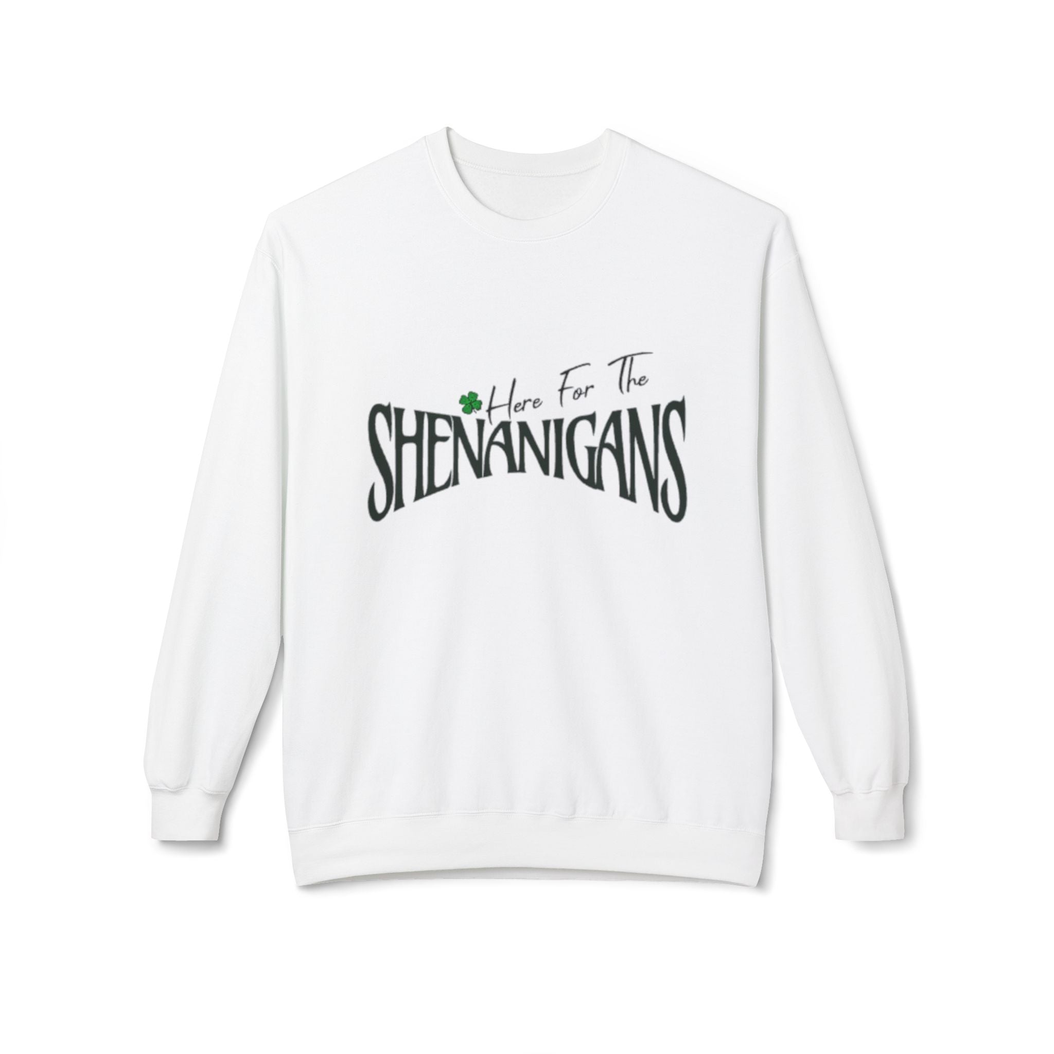 St. Patrick's Day Sweatshirt, Here for the Shenanigans Crewneck Sweater, Green Fleece Pullover, Casual Gift for Friends, Holiday Apparel